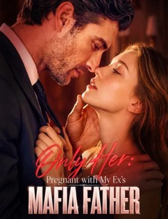 Only Her Pregnant with My Ex's Mafia Father