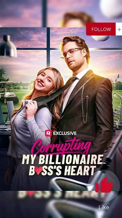 💛❤️Corrupting My Billionaire Boss's Heart - Royce Kennedy the buttoned-up billionaire CEO Dailymotion ReelShort [Full Movie]