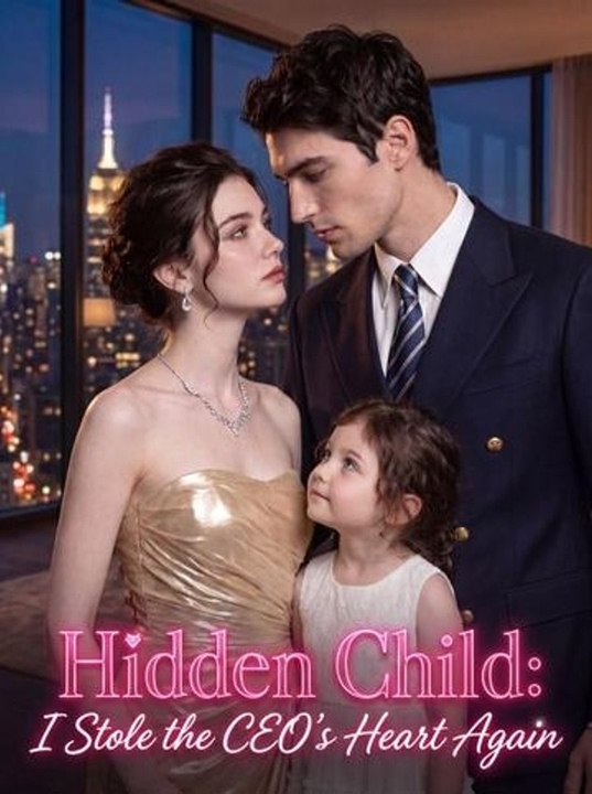 Hidden Child I Stole the CEO’s Heart Again - Full Episode