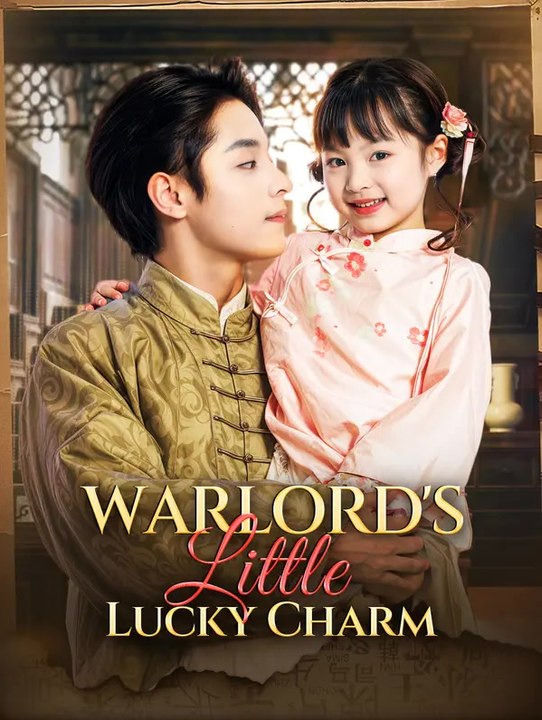 Warlord's Little Lucky Charm | Komplette Serie | Short Drama Deutsch