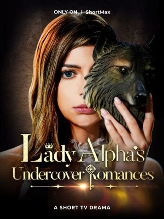 Lady Alpha’s Undercover Romances (71eps) | Short Drama Full HD #WTV