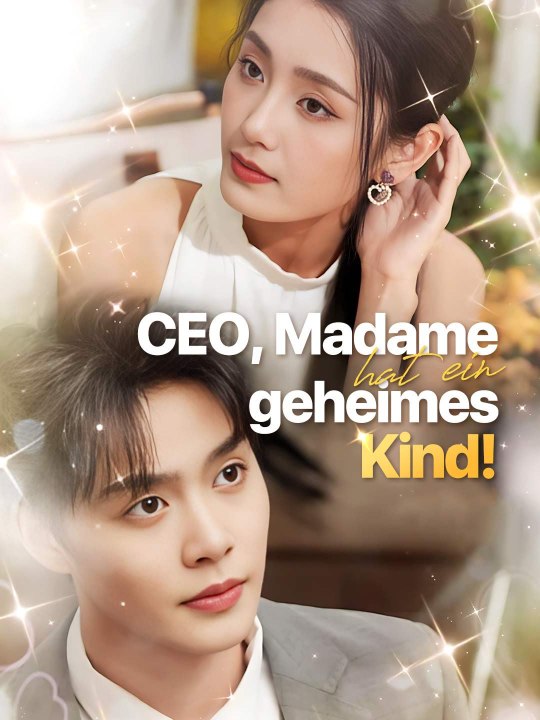 CEO, Madame hat ein geheimes Kind! - Teil 1/2 | Folgen 1-48