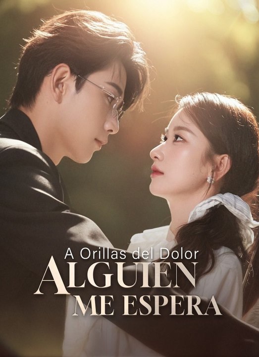A Orillas del Dolor, Alguien Me Espera serie completa