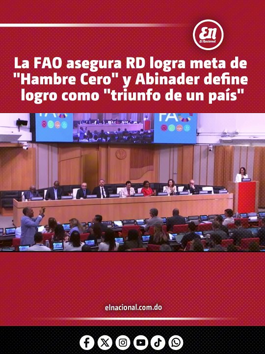 La FAO asegura RD logra meta de "Hambre Cero" y Abinader define logro como "triunfo de un país"