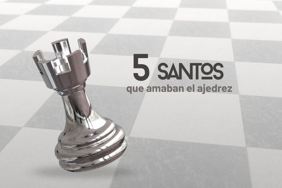 5 santos que amaban el ajedrez