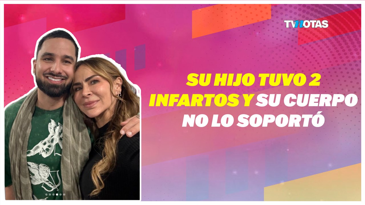Revelan la verdadera causa de la muerte del hijo de Aylín Mujica a los 31 años