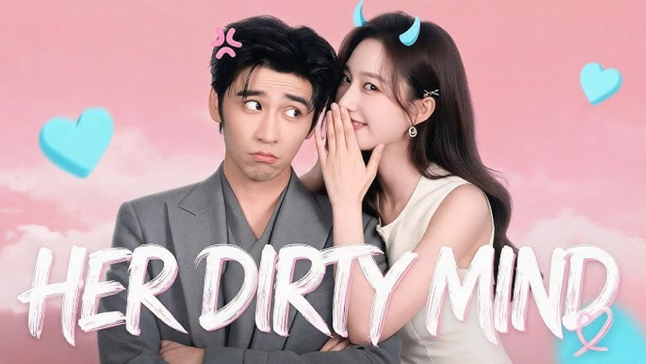 her dirty mind heard chinese drama