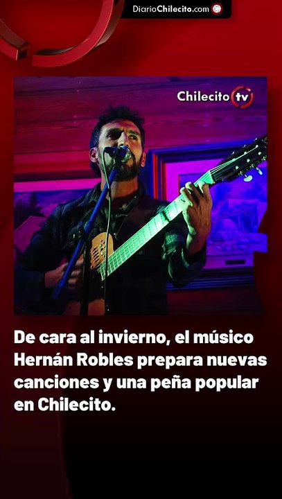 De cara al invierno, el músico Hernán Robles prepara nuevas canciones y una peña popular en Chilecito.