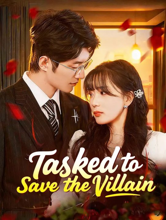 Tasked to Save the Villain | Série Complète | Short Drama Français
