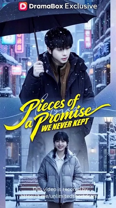 Pieces Of A Promise We Never Kept - Ep ✅ FULL [Eng Sub] [Full Movie]