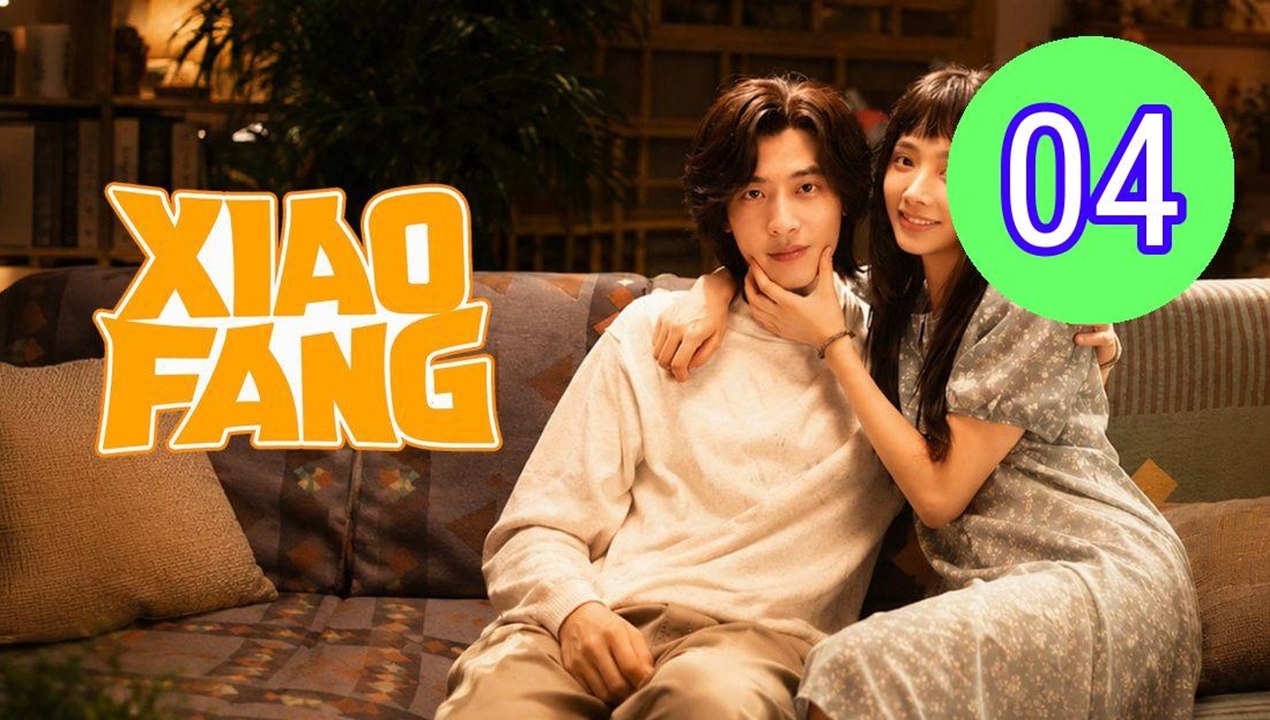 Xiao Fang Gets Married 2026 Episode 4 Engsub
