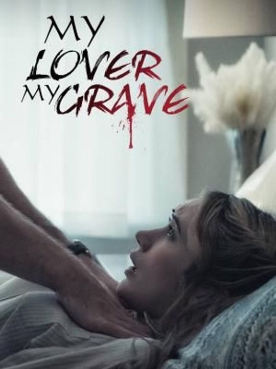 My Lover My Grave 2026 Full Movie
