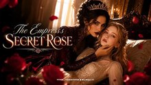 The Empress’s Secret Rose 💖#Short Drama #AI #Full Movie [Full Movie] | Full Episode Full HD Short Drama 2026