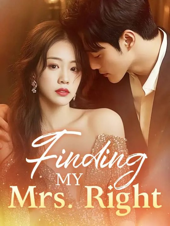 Finding My Mrs. Right | Série Complète | Short Drama Français