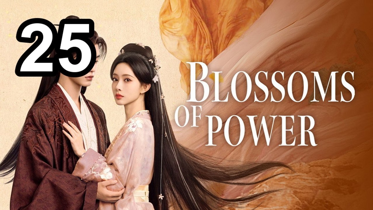 Blossoms Of Power - Episode 25 Asian Series EN SUB Episode