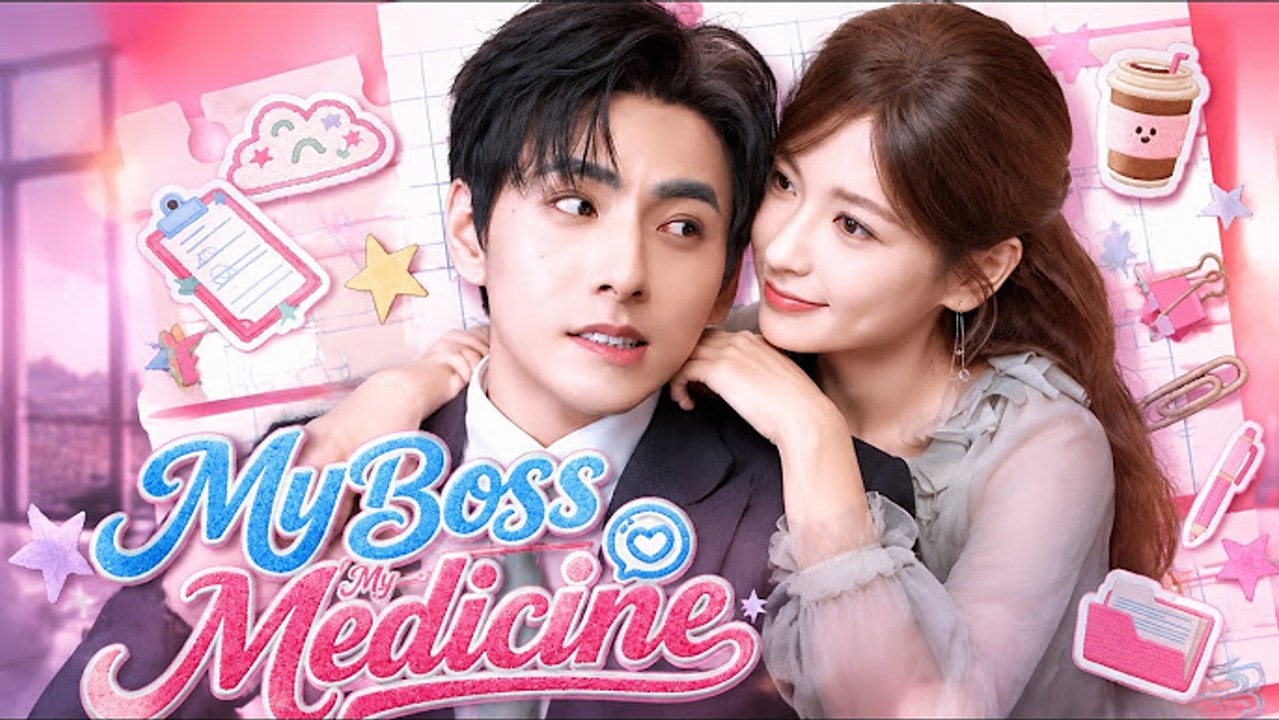 my boss my medicine chinese drama