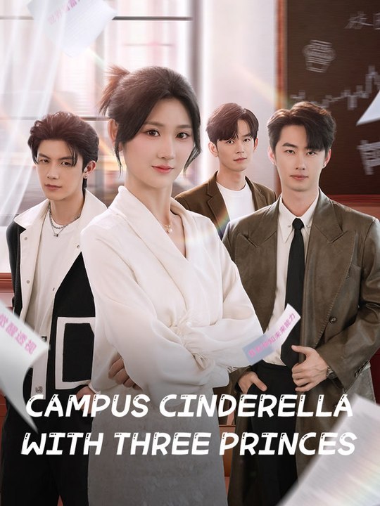 Campus Cinderella with Three Princes | Full Series | Short Drama English | Full Short Drama | English Sub 2026