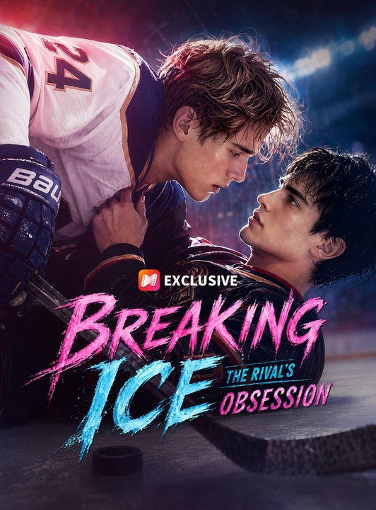 Breaking Ice The Rivals Obsession丨New Movie ✅