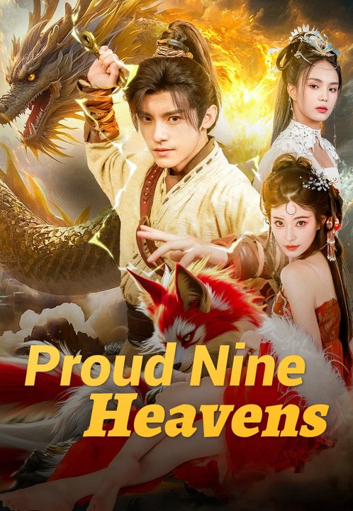 Proud Nine Heavens | Full Series | Short Drama English