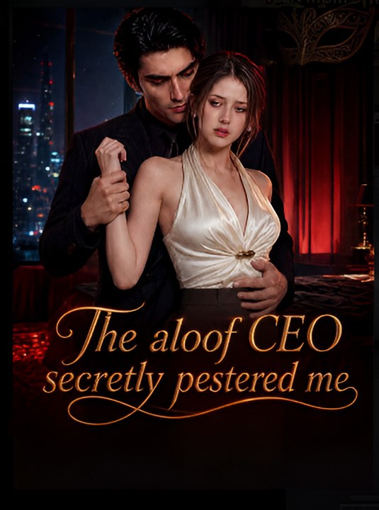 The Aloof CEO Secretly Pestered Me- Drama FULL MOVIES ENGLISH SUB