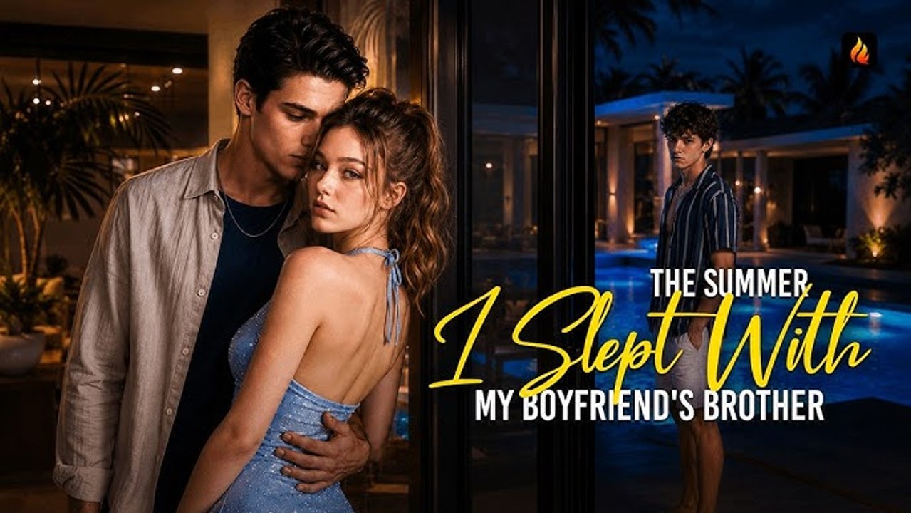 The Summer I Slept With My Boyfriend's Brother