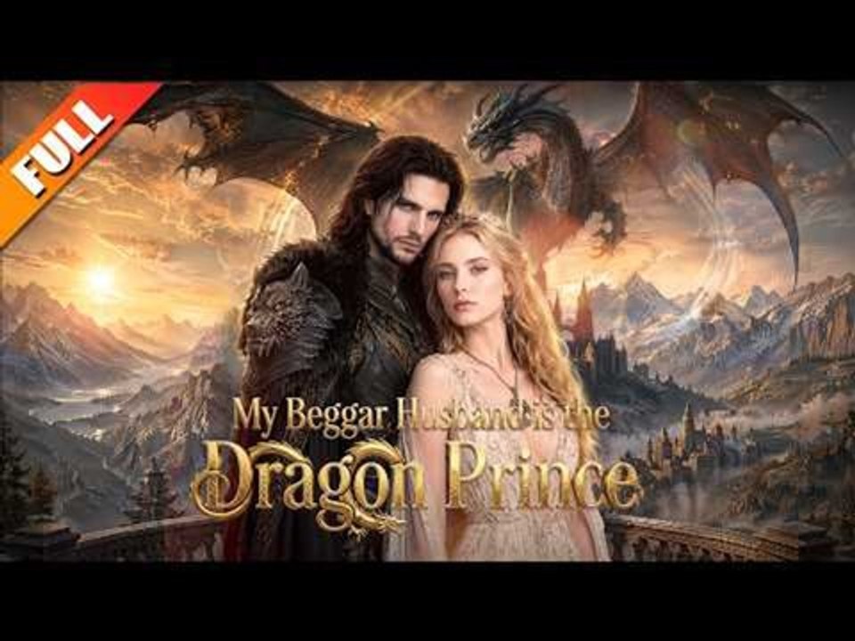 My Beggar Husband is the Dragon Prince Full Episode | Golden Scene Media