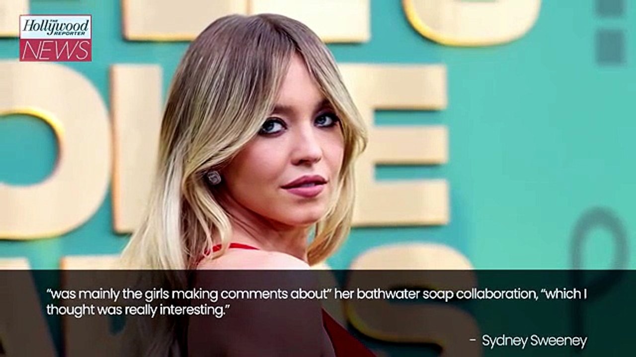 Sydney Sweeney Addresses Her Bathwater-Infused Soap, Says She Was Criticized by "Mainly the Girls" | THR News Video [Full Movie]