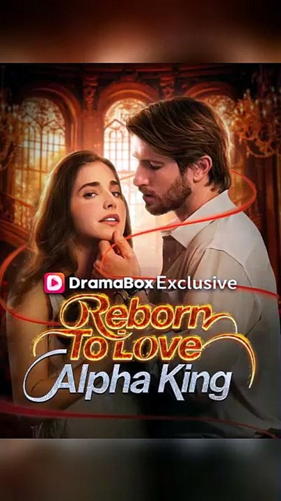 Reborn to Love the King | CEO & Sweet Love Web Series