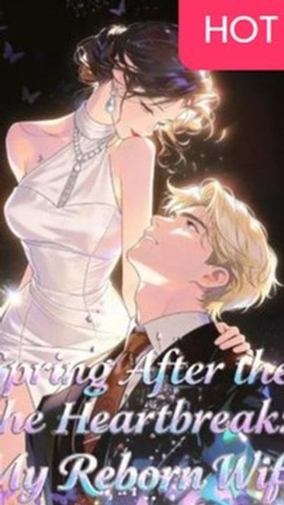 Spring After the Heartbreak: My Reborn Wife - Full Episode (ENGSUB) | Romance, Revenge