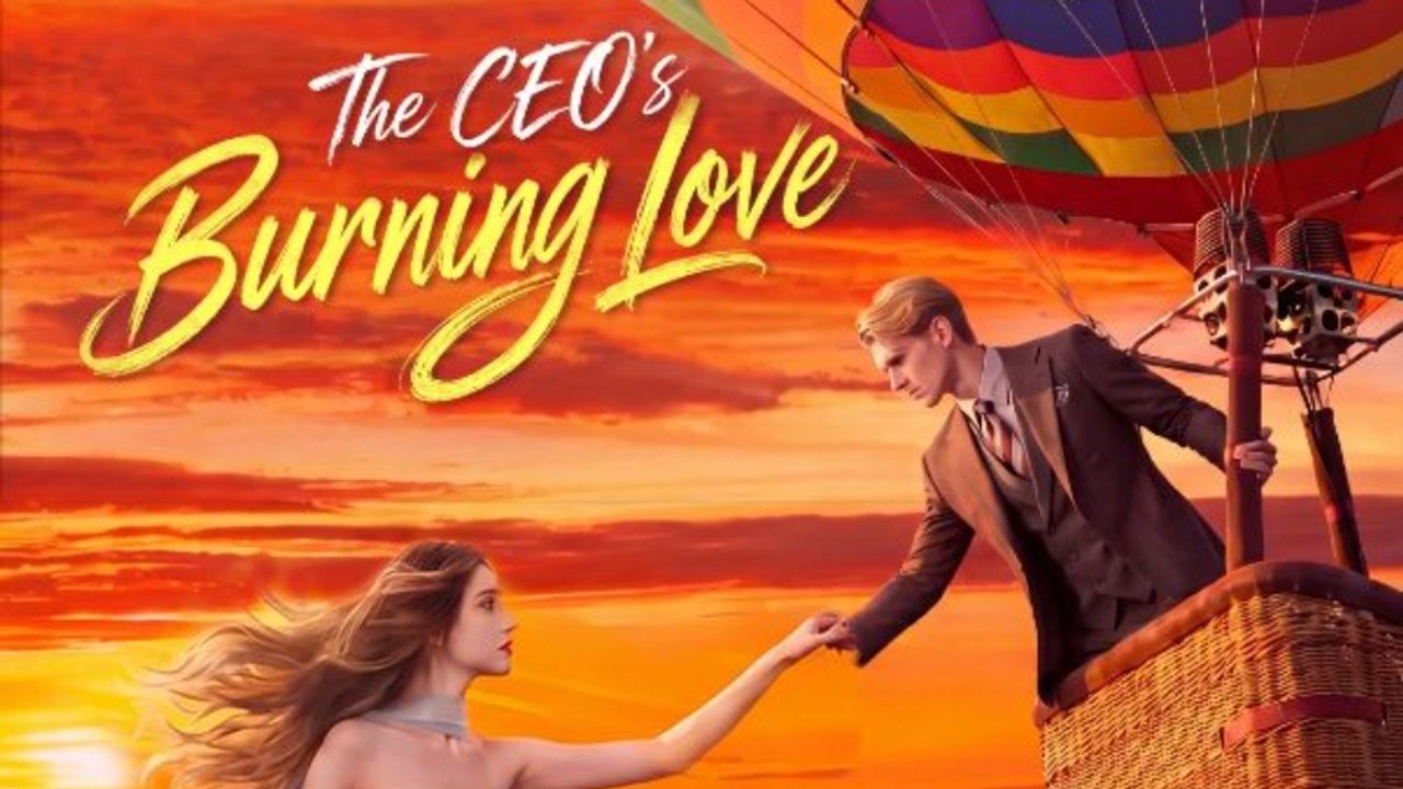 The CEO's Burning Love - Full Short Drama