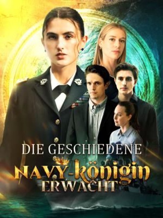 Die Geschiedene Navy-Königin Erwacht - Teil 1/1 | Folgen 1-49