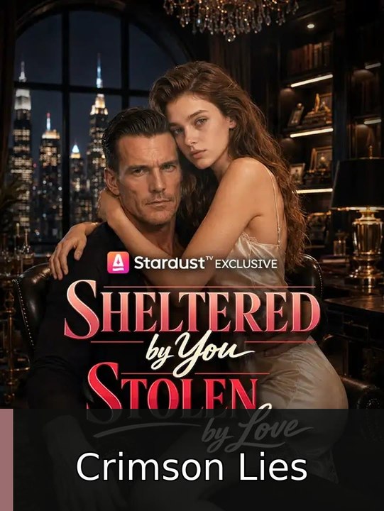 Sheltered by You, Stolen by Love - Crimson Lies