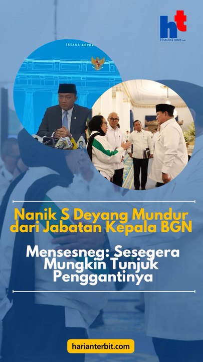 Nanik S Deyang Mundur dari Jabatan Kepala BGN Mensesneg: Sesegera Mungkin Tunjuk Penggantinya