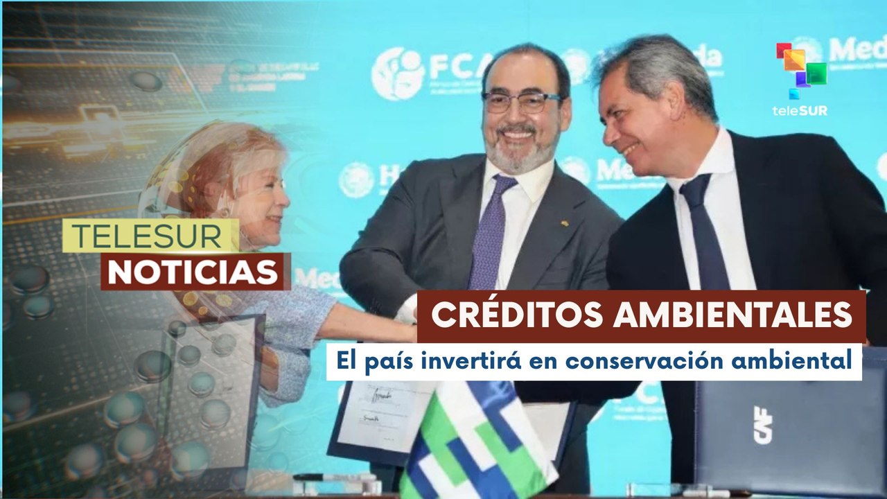 México firma acuerdo para acceder a créditos ambientales