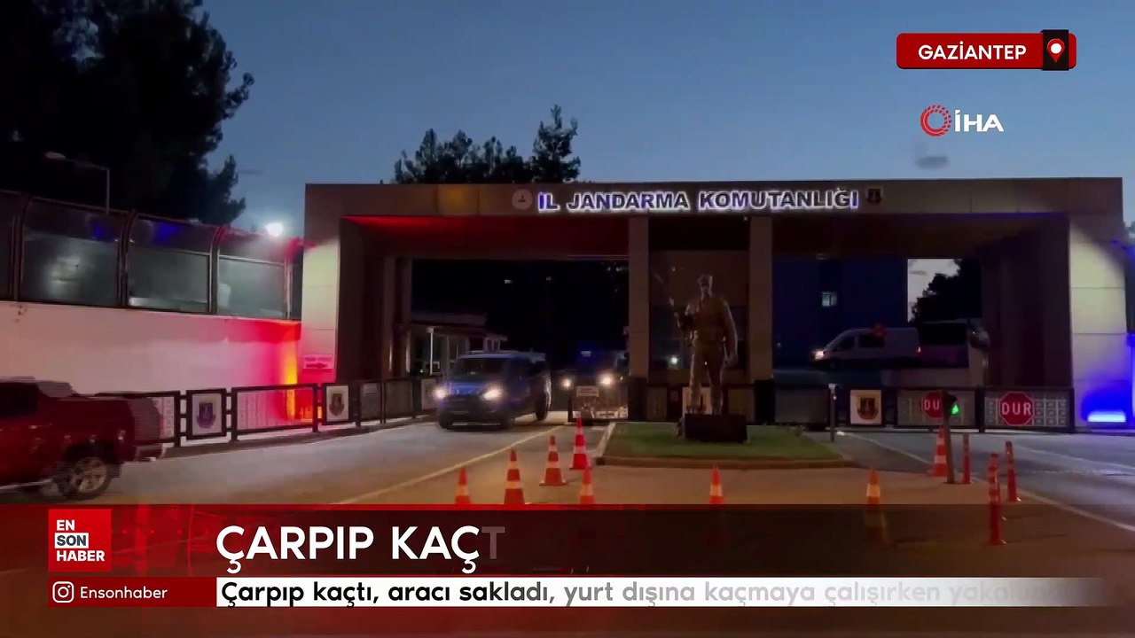 Gaziantep'te çarpıp kaçtı, aracı sakladı, yurt dışına kaçmaya çalışırken yakalandı