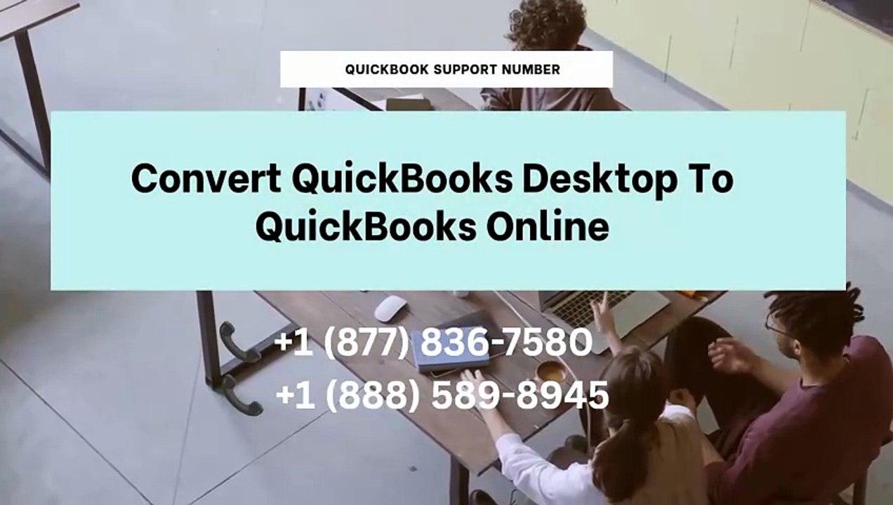 Convert QuickBooks Desktop To QuickBooks Online: Call +1 877 836 7580