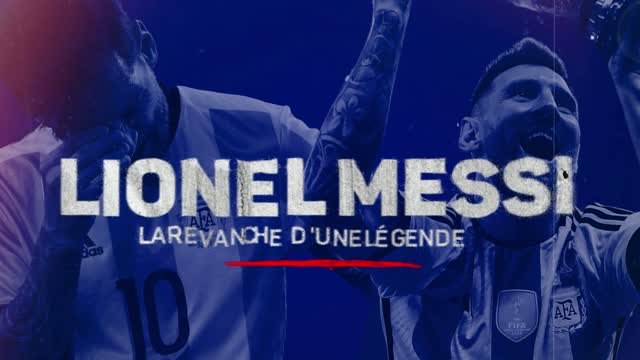 Argentine - Lionel Messi, la revanche d'une légende