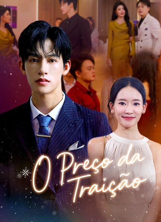 O Preço da Traição | Full 47 Eps SD Drama 2026