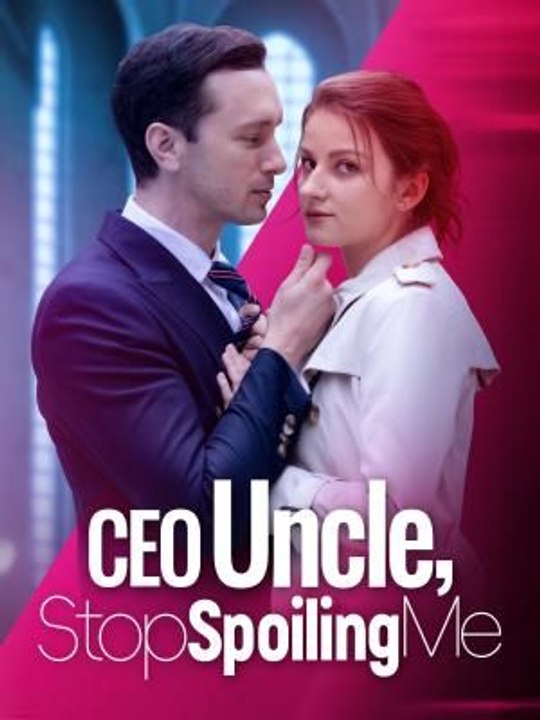 Oncle PDG, arrête de me gâter film complet