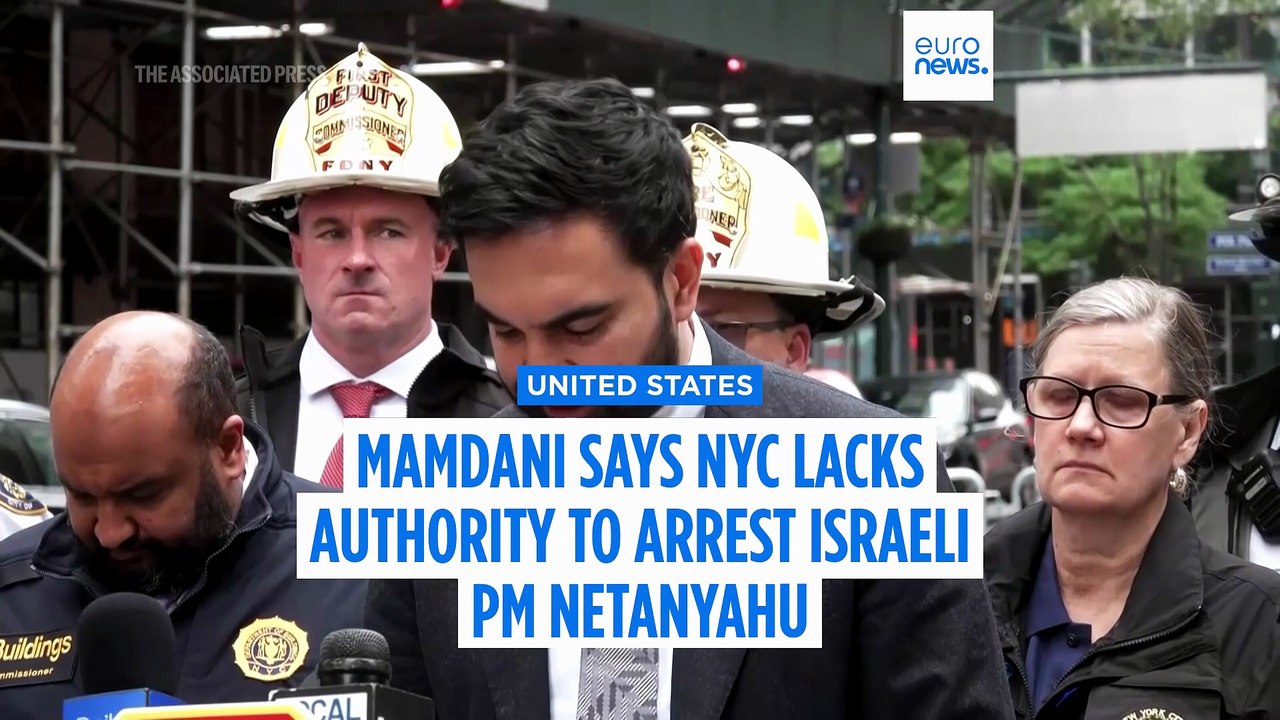 Mamdani says NYC lacks authority to arrest Israeli PM Netanyahu