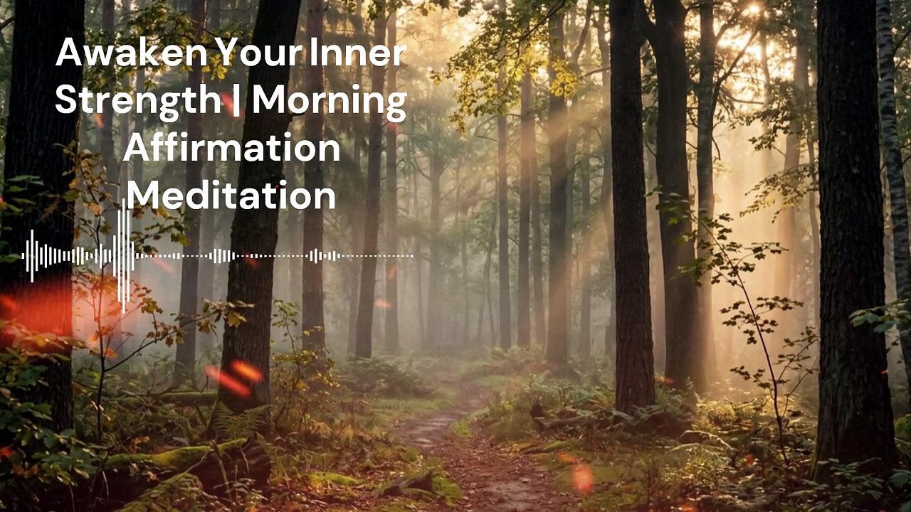 Awaken your inner peace Awaken Your Inner Strength | Morning Affirmation Meditation
