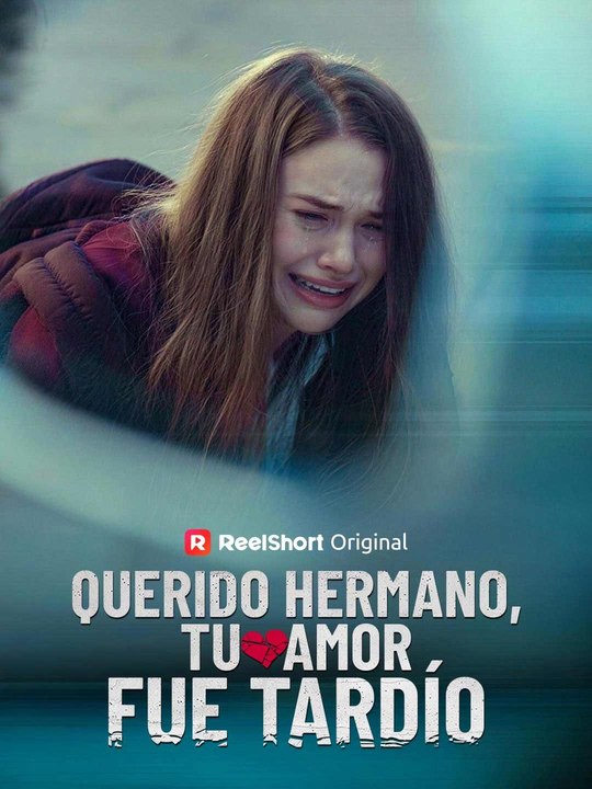 Querido hermano, tu amor fue tardío Película Completa