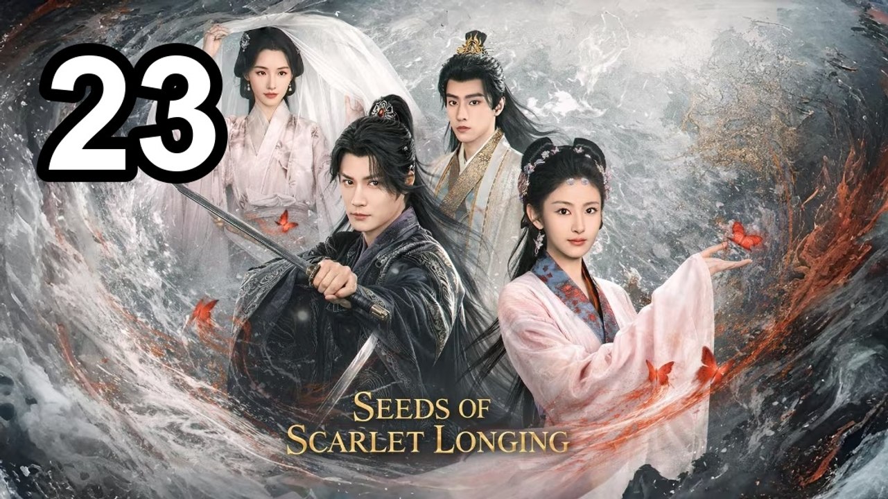 Seeds Of Scarlet Longing - Episode 23 English Sub | NextAsia Series