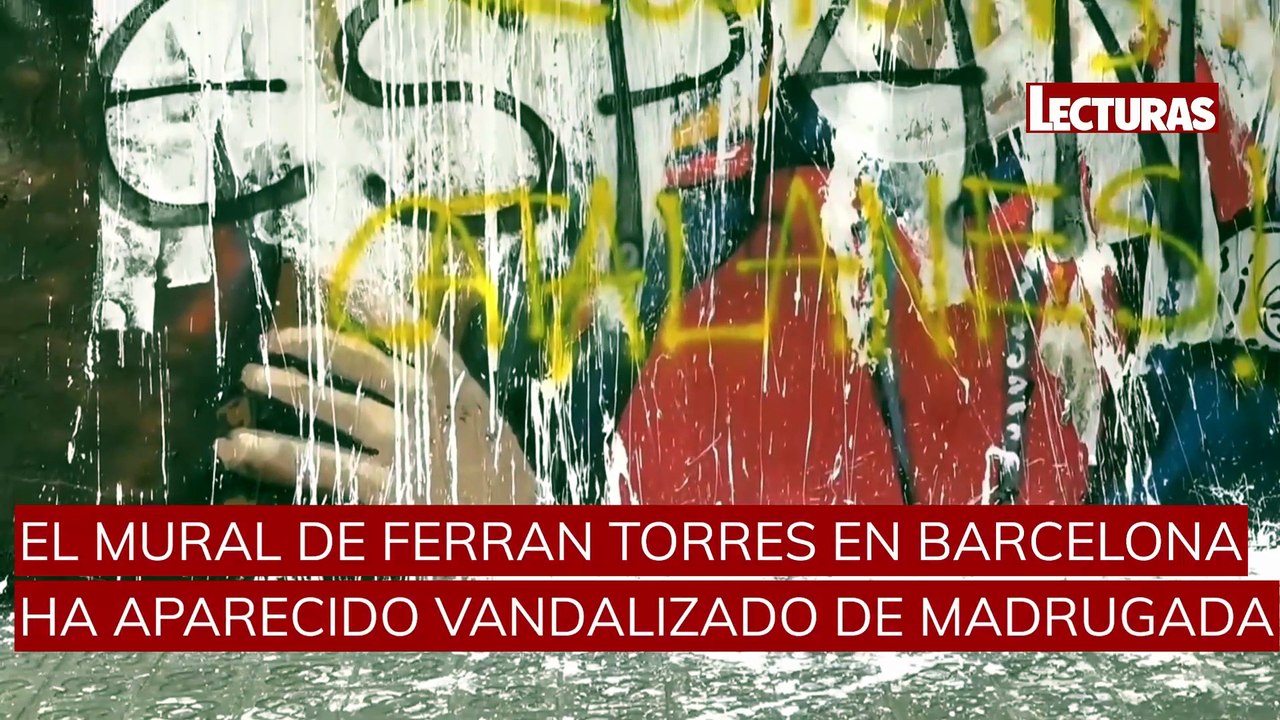 Vandalizan con pintura el mural dedicado a Ferran Torres en Barcelona tras la victoria de España en el Mundial
