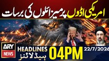 Iran-US War Live | US Strikes Iran | Missile Attack | ARY News 4 PM Headlines | 22 July 2026