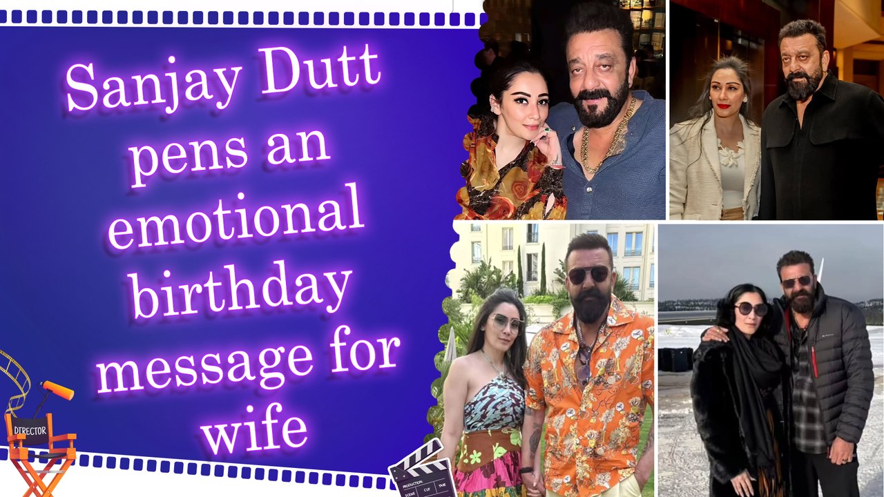 Sanjay Dutt celebrates wife Maanayata Dutt's birthday with a loving tribute and family photos
