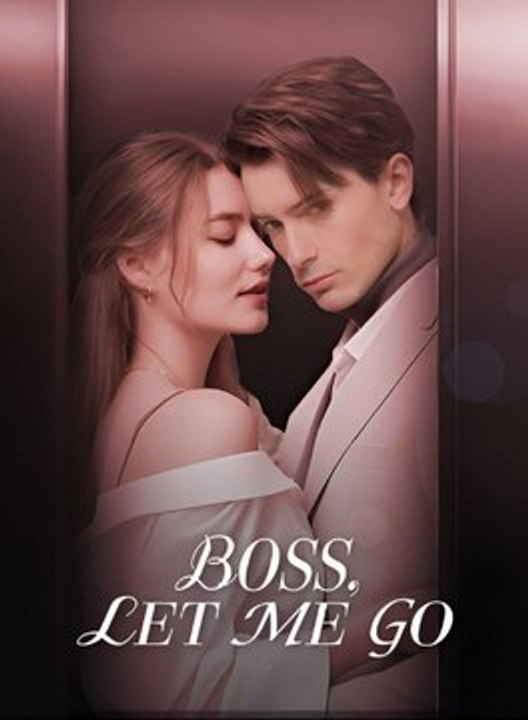 Boss Let Me Go-Drama