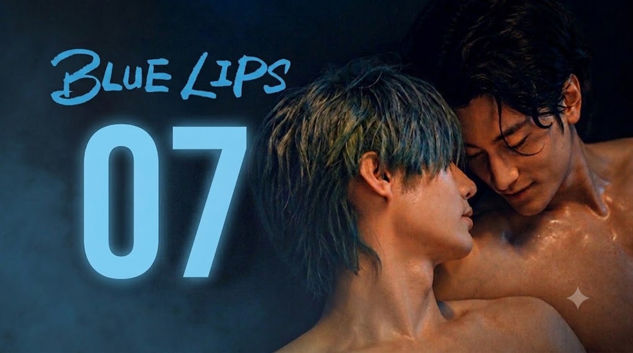 Blue Lips Episode 7 | English Sub 
