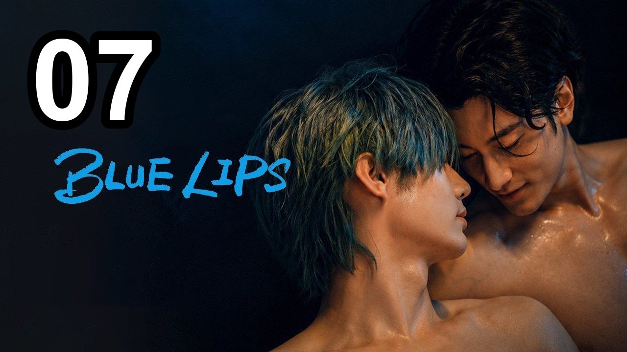 Blue Lips (2026) - Episode 7 English Sub | Asian Series EN SUB