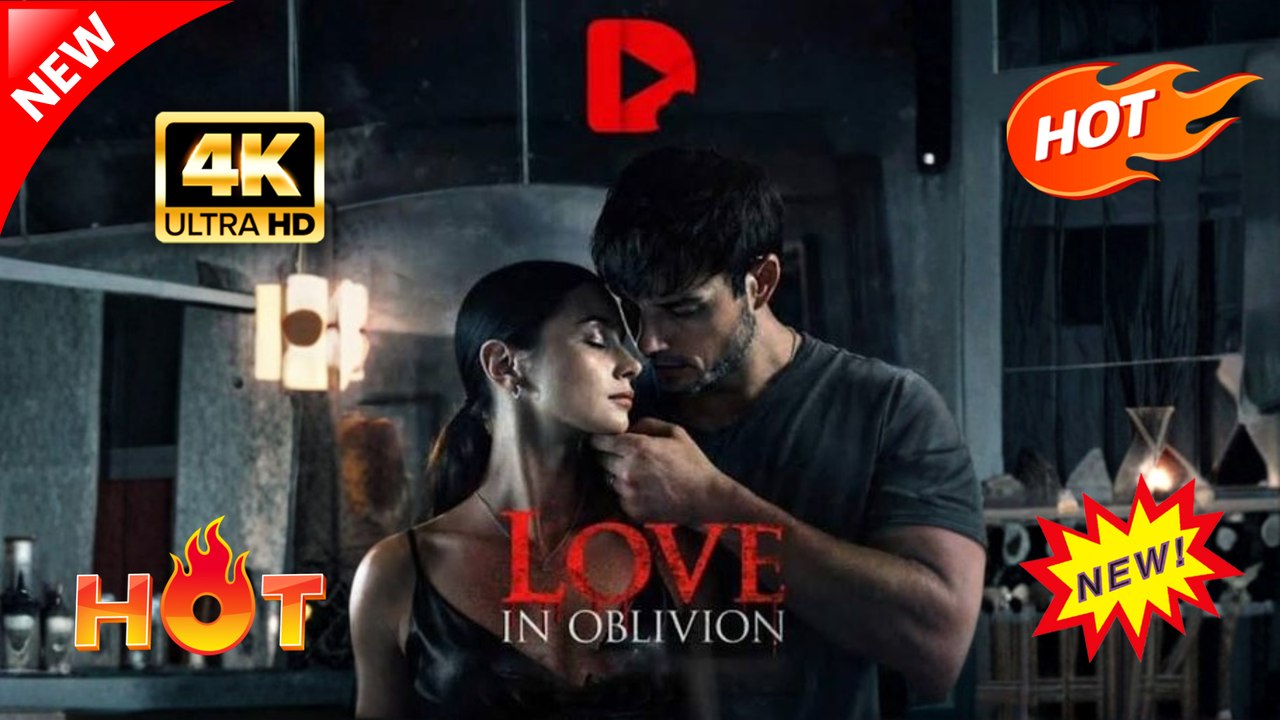 Love In Oblivion (Full Movie) | Hot Romance Dramatic 2026